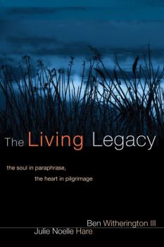Скачать The Living Legacy - Ben Witherington