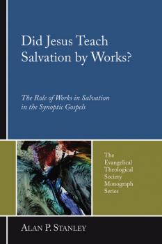 Скачать Did Jesus Teach Salvation by Works? - Alan P. Stanley