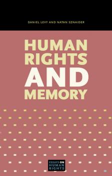 Скачать Human Rights and Memory - Natan  Sznaider