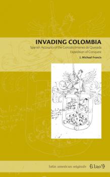 Скачать Invading Colombia - J. Michael Francis