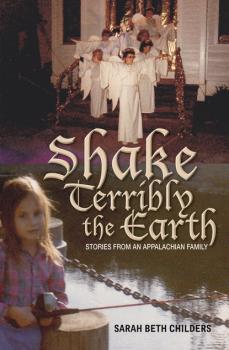 Скачать Shake Terribly the Earth - Sarah Beth Childers