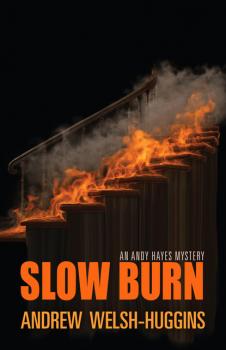 Скачать Slow Burn - Andrew Welsh-Huggins