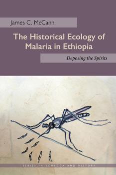 Скачать The Historical Ecology of Malaria in Ethiopia - James C. McCann