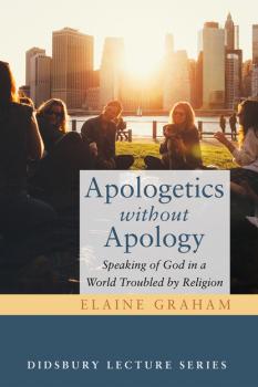 Скачать Apologetics without Apology - Elaine Graham