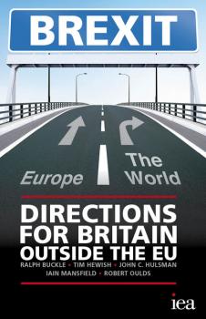 Скачать BREXIT: Directions for Britain Outside the EU - Ralph Buckle