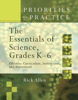 Скачать The Essentials of Science, Grades K-6 - Rick Allen