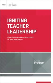 Скачать Igniting Teacher Leadership - William Sterrett