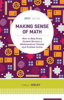 Скачать Making Sense of Math - Cathy L. Seeley