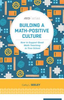 Скачать Building a Math-Positive Culture - Cathy L. Seeley