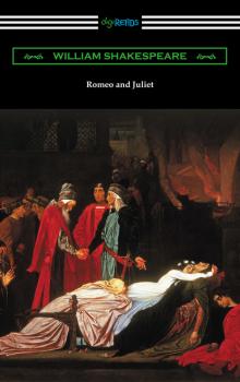 Скачать Romeo and Juliet (Annotated by Henry N. Hudson with an Introduction by Charles Harold Herford) - William Shakespeare