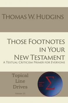 Скачать Those Footnotes in Your New Testament - Thomas W Hudgins