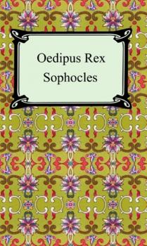 Скачать Oedipus Rex (Oedipus the King) - Sophocles