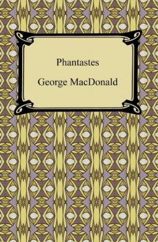Скачать Phantastes - George MacDonald