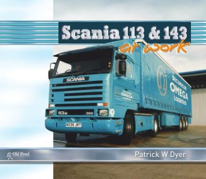 Скачать Scania 113 and 143 at Work - Patrick W. Dyer
