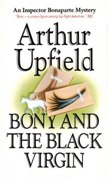 Скачать Bony and the Black Virgin - Arthur W. Upfield