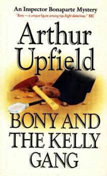 Скачать Bony and the Kelly Gang - Arthur W. Upfield