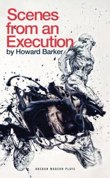 Скачать Scenes from an Execution - Howard Barker