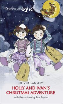 Скачать Holly and Ivan's Christmas Adventure - Oliver Lansley