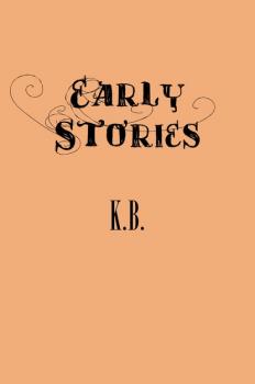 Скачать Early Stories - K. B.