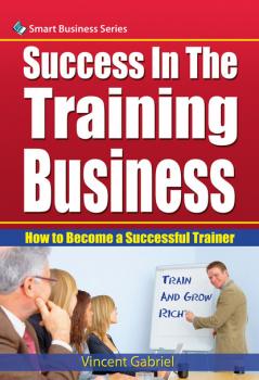 Скачать Success In the Training Business - Vincent Gabriel