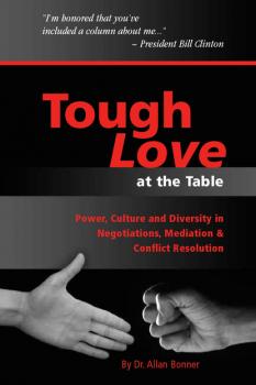 Скачать Tough Love -  Power, Culture and Diversity In Negotiations, Mediation & Conflict Resolution - Allan Bonner