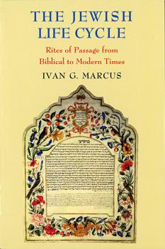 Скачать The Jewish Life Cycle - Ivan G. Marcus