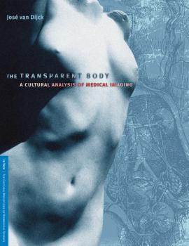 Скачать The Transparent Body - José Van Dijck