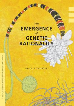 Скачать The Emergence of Genetic Rationality - Phillip Thurtle
