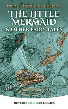 Скачать The Little Mermaid and Other Fairy Tales - Hans Christian Andersen