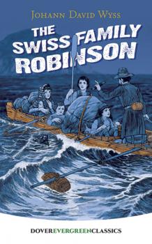 Скачать The Swiss Family Robinson - J. D. Wyss