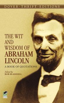 Скачать The Wit and Wisdom of Abraham Lincoln - Lincoln Abraham