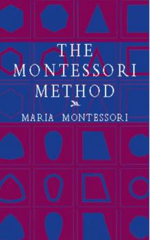 Скачать The Montessori Method - Maria Montessori Montessori