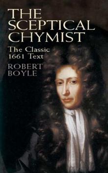 Скачать The Sceptical Chymist - Robert Boyle