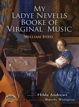 Скачать My Ladye Nevells Booke of Virginal Music - William Byrd
