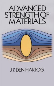 Скачать Advanced Strength of Materials - J. P. Den Hartog