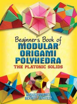 Скачать Beginner's Book of Modular Origami Polyhedra - Rona Gurkewitz