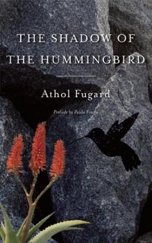 Скачать The Shadow of the Hummingbird - Athol Fugard