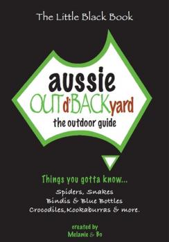Скачать Aussie Out d'Backyard: The Outdoor Guide - Melanie Ablan