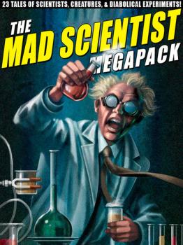 Скачать The Mad Scientist Megapack - Lawrence  Watt-Evans
