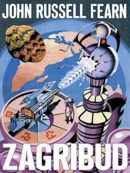 Скачать Zagribud: A Classic Space Opera - John Russell Fearn