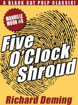 Скачать Five O'Clock Shroud: Manville Moon #6 - Richard  Deming