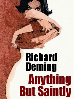 Скачать Anything But Saintly - Richard  Deming