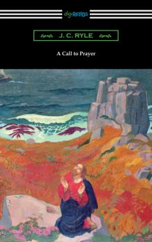 Скачать A Call to Prayer - J. C. Ryle