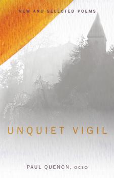 Скачать Unquiet Vigil - Br. Paul Quenon