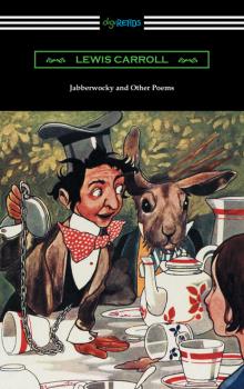 Скачать Jabberwocky and Other Poems - Lewis Carroll