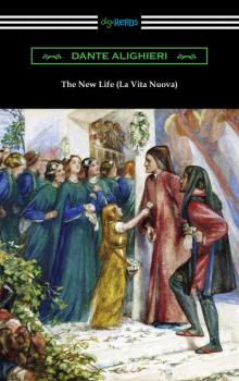 Скачать The New Life (La Vita Nuova) - Данте Алигьери