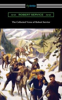 Скачать The Collected Verse of Robert Service - Robert W. Service