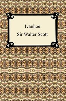 Скачать Ivanhoe - Sir Walter Scott