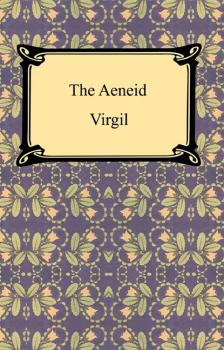 Скачать The Aeneid - Virgil