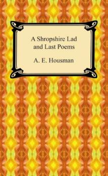 Скачать A Shropshire Lad and Last Poems - A. E. Housman